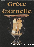Grèce éternelle