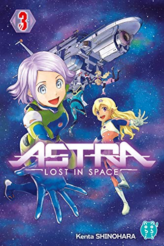 Astra, lost in space - tome 3